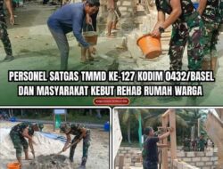 Personel Satgas TMMD Ke 127 Kodim 0432/Basel dan Masyarakat Kebut Rehab Rumah Warga